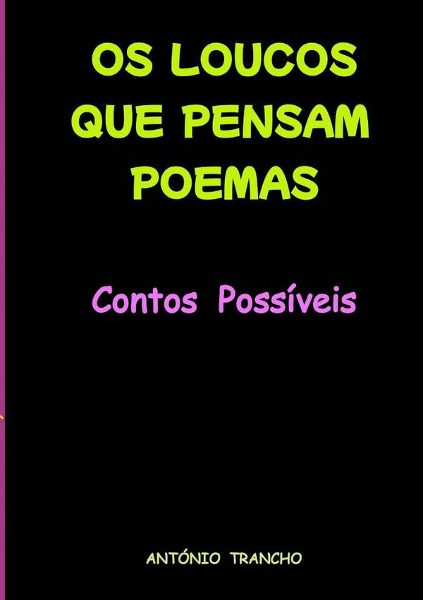 Os Loucos Que Pensam Poemas