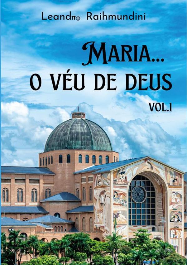 Maria... O Véu De Deus.  Vol.1