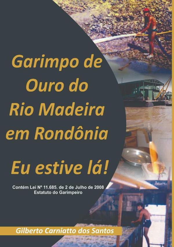 Garimpo De Ouro Do Rio Madeira Em Rondônia