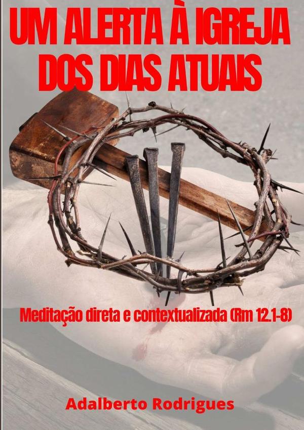 Um Alerta Á Igreja Dos Dias Atuais