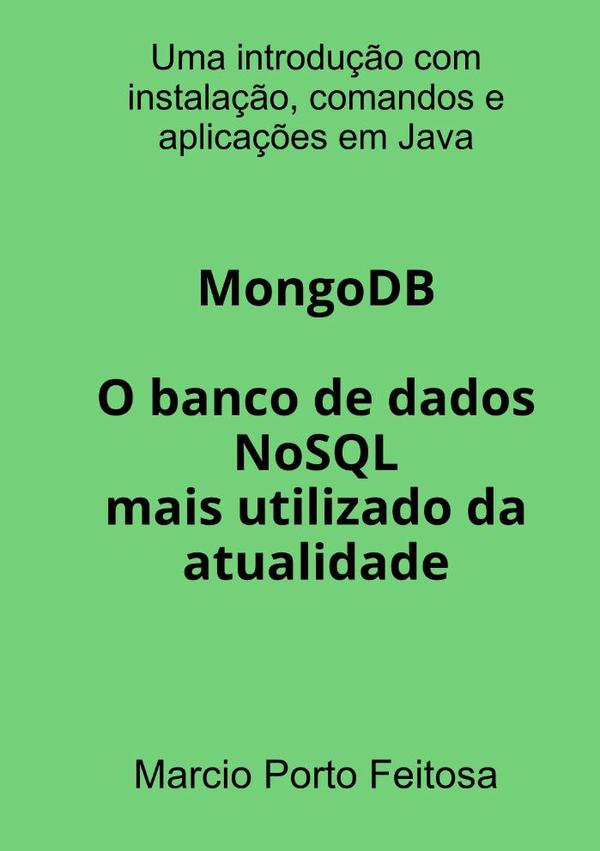 Mongodb - O Banco De Dados Nosql Mais Utilizado Da Atualidade