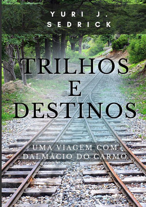 Trilhos E Destinos