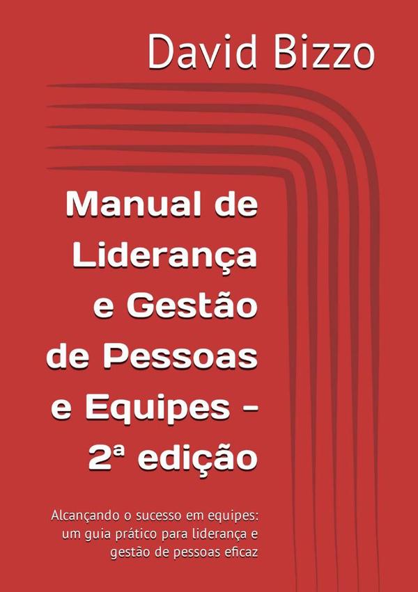 Manual De Liderança E Gestão De Pessoas E Equipes - 2ª Edição