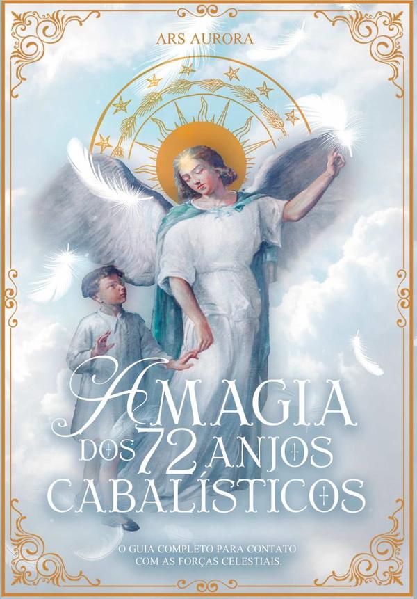 A Magia Dos 72 Anjos Cabalísticos