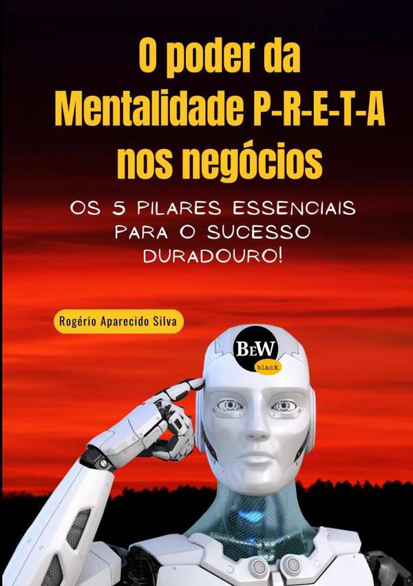 O Poder Da Mentalidade P-r-e-t-a Nos Negócios
