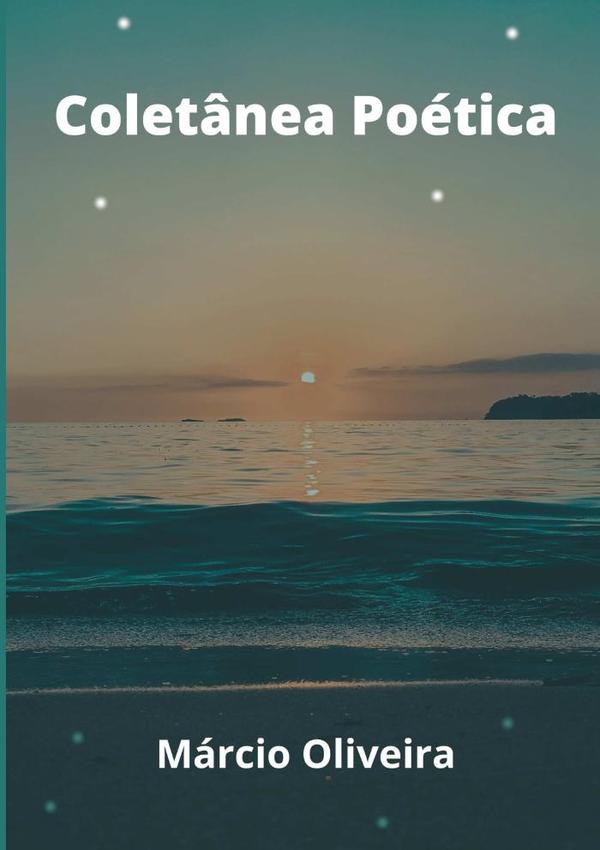 Coletânea Poética - Márcio Oliveira
