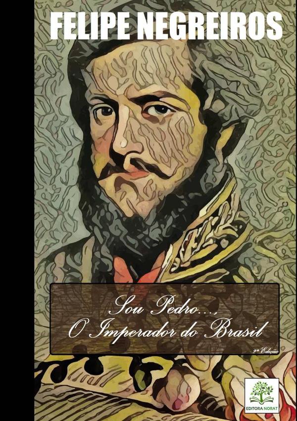 Sou Pedro..., O Imperador Do Brasil