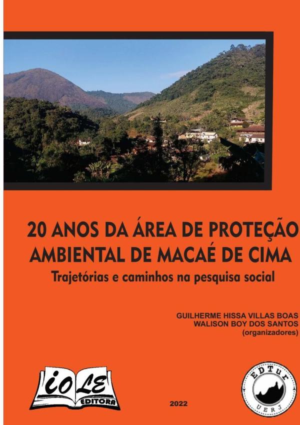 20 Anos Da Área De Proteção Ambiental De Macaé De Cima: Trajetórias E Caminhos Na Pesquisa Social