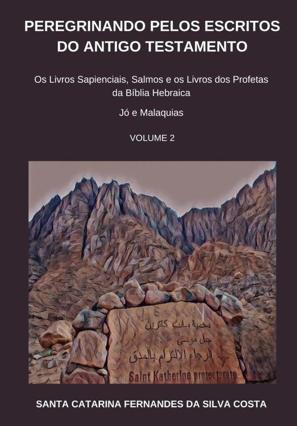 Peregrinando Pelos Escritos Do  Antigo Testamento - Volume 2