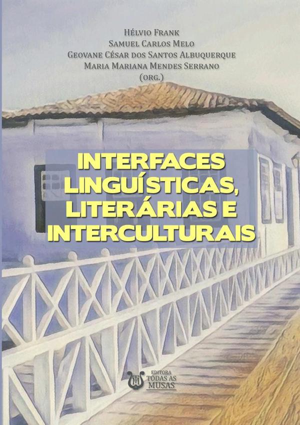 Interfaces Linguísticas, Literárias E Interculturais