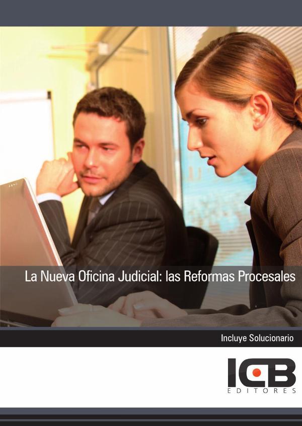 La Nueva Oficina Judicial: las Reformas Procesales
