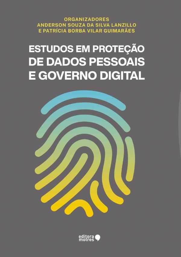 Estudos Em Proteção De Dados Pessoais E Governo Digital