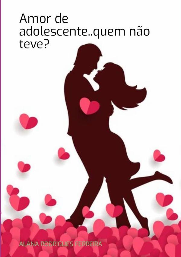 Amor De Adolescente..quem Não Teve?