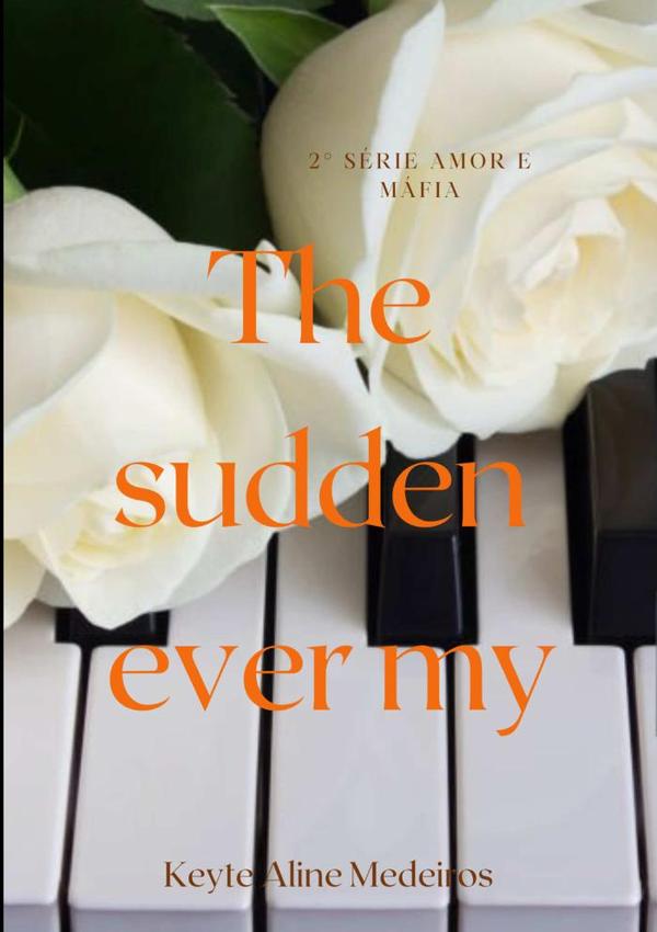 The Sudden Ever My
