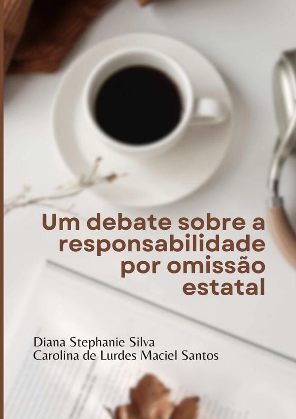 Um Debate Sobre A Responsabilidade Por Omissão Estatal