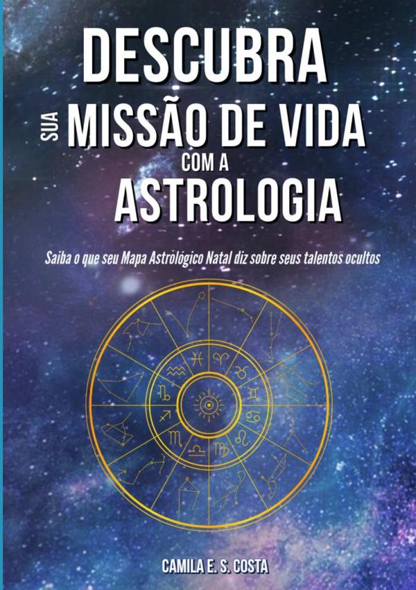 Descubra Sua Missão De Vida Com A Astrologia