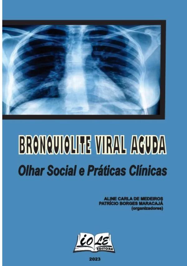Bronquiolite Viral Aguda: Olhar Social E Práticas Clínicas