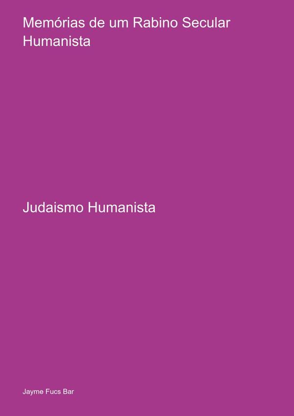 Memórias De Um Rabino Secular Humanista