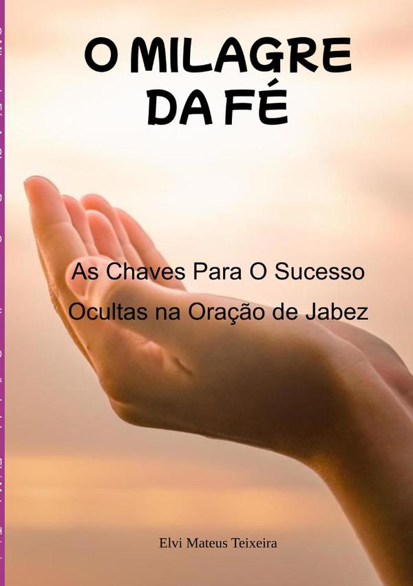 O Milagre Da Fé