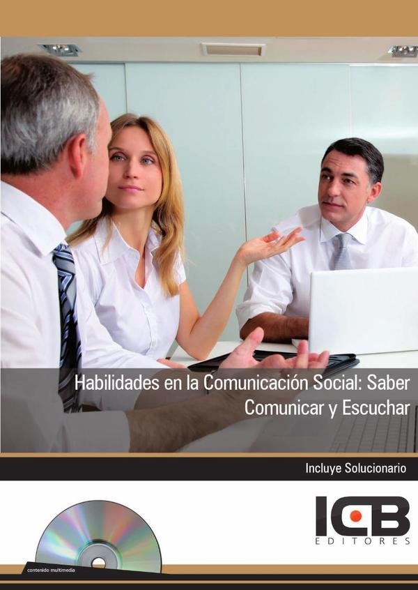 Habilidades en la Comunicacion Social: Saber Comunicar y Escuchar