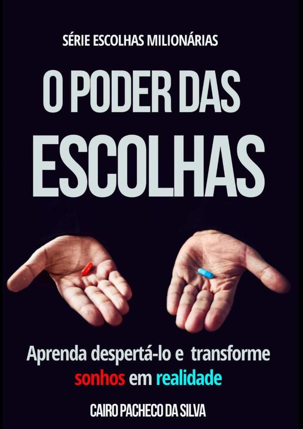 O Poder Das Escolhas