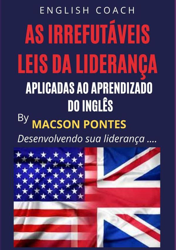 As Irrefutáveis Leis Da Liderança: Aplicadas Ao Aprendizado Do Inglês