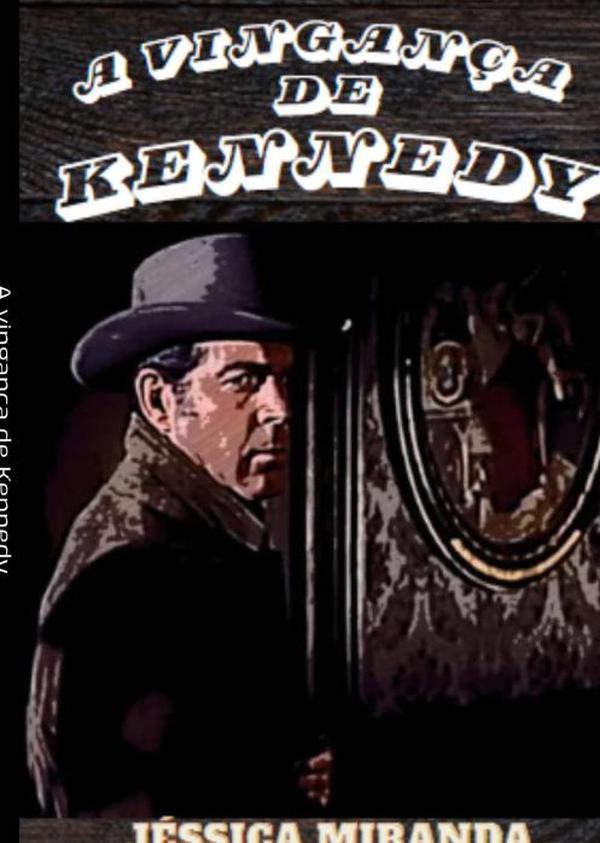 A Vingança De Kennedy