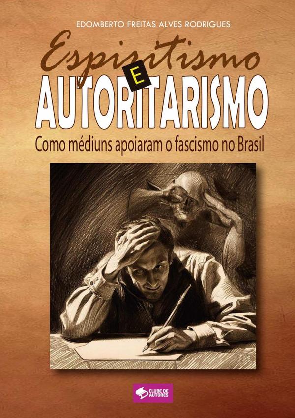 Espiritismo E Autoritarismo