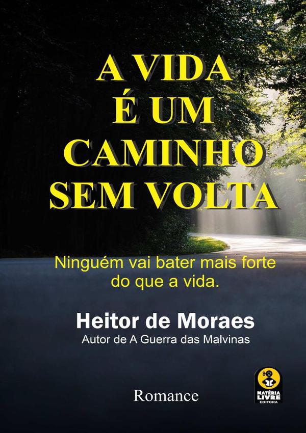 A Vida É Um Caminho Sem Volta