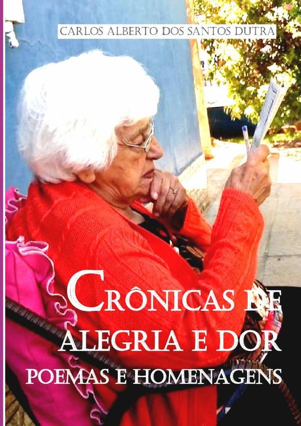 Crônicas De Alegria E Dor