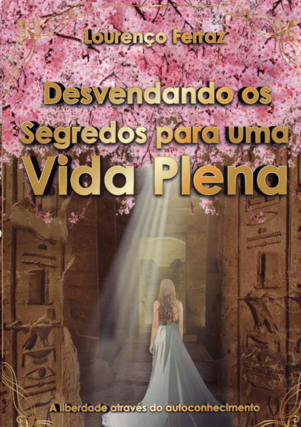 Desvendando Os Segredos Para Uma Vida Plena