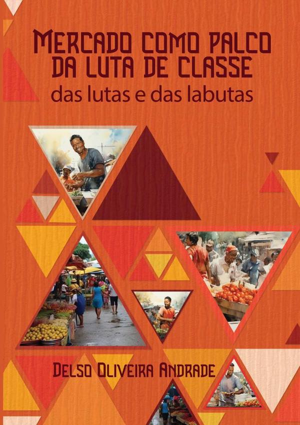 Mercado Como Palco Da Luta De Classe