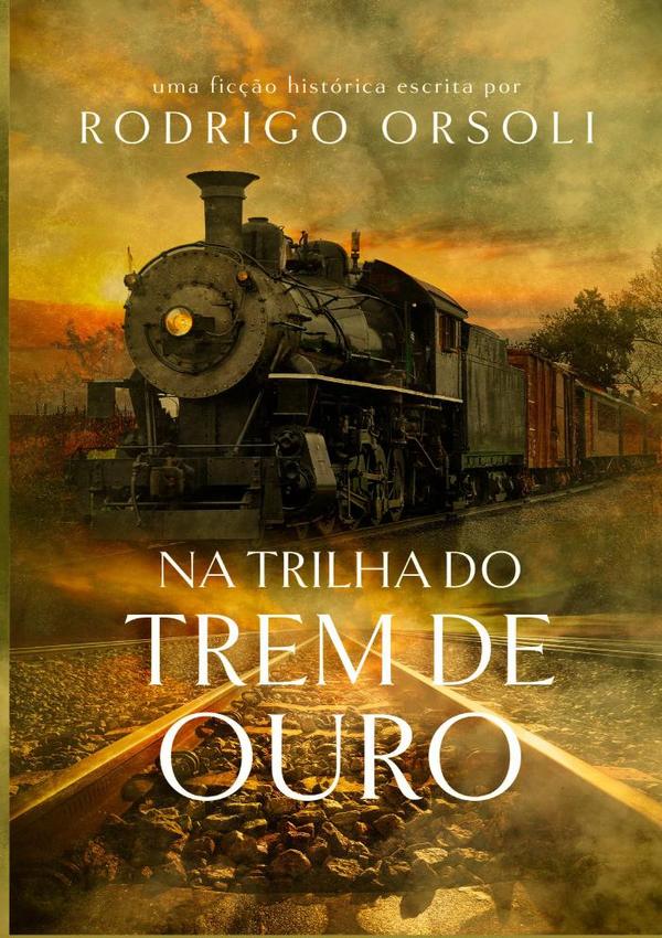 Na Trilha Do Trem De Ouro
