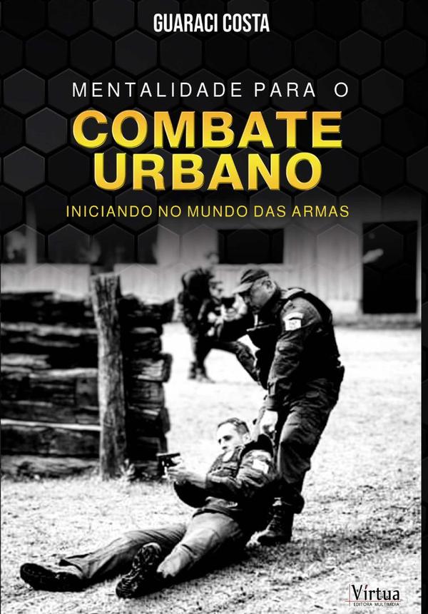 Mentalidade Para O Combate Urbano