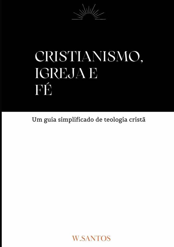 Cristianismo, Igreja E Fé