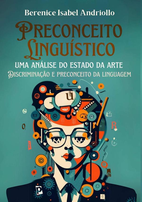 Preconceito Linguístico: Uma Análise Do Estado Da Arte