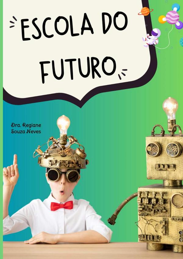 Escola Do Futuro: Implantação E Metodologia