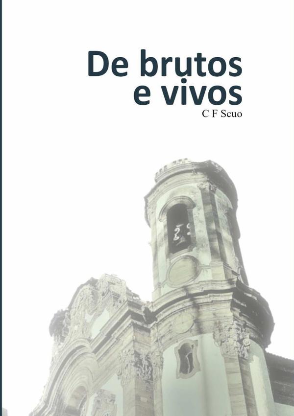 De Brutos E Vivos