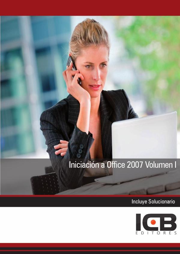 Iniciación a Office 2007 Volumen I