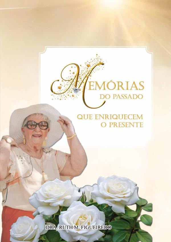Memórias Do Passado Que Enriquecem O Presente