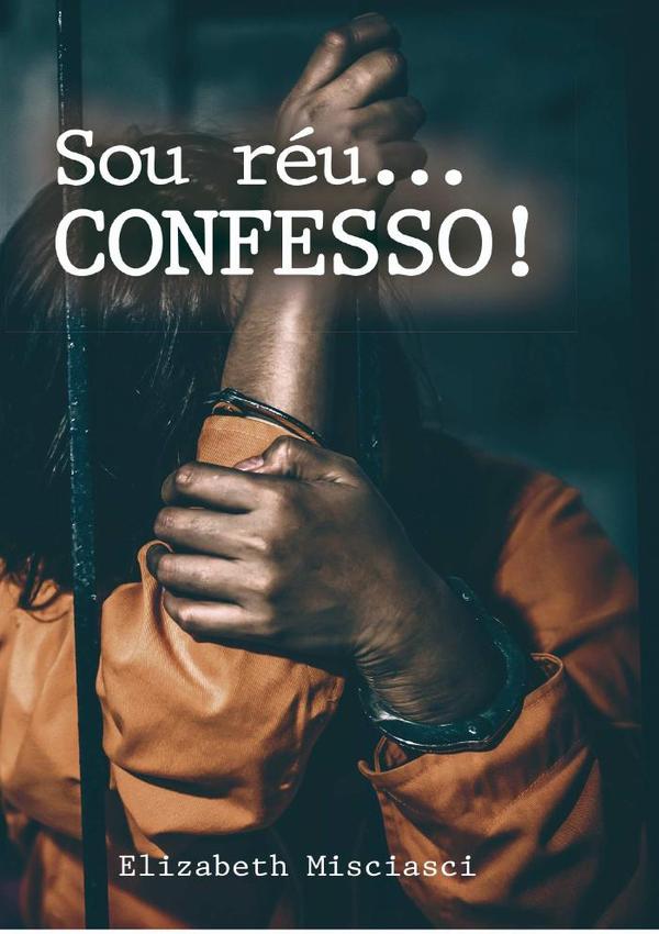 Sou Réu... Confesso!