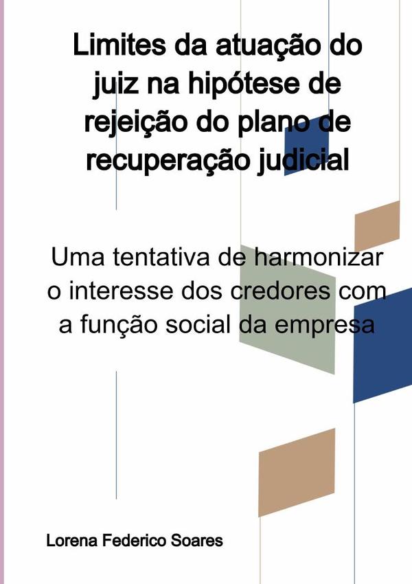 Limites Da Atuação Do Juiz Na Hipótese De Rejeição Do Plano De Recuperação Judicial