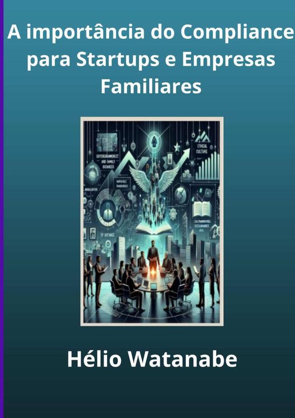 A Importância Do Compliance Para Startups E Empresas Familiares