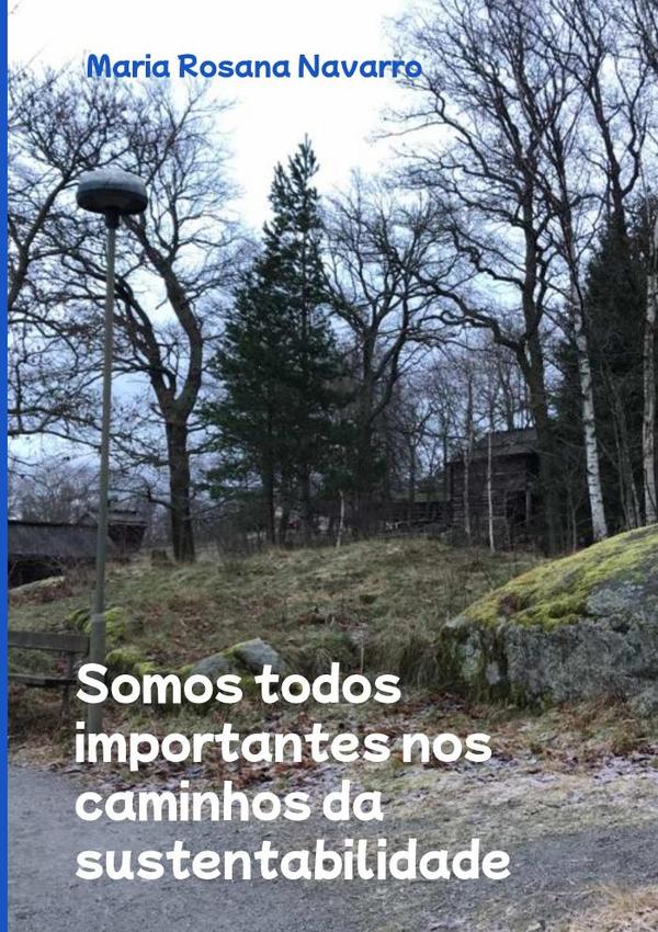 Somos Todos Importantes Nos Caminhos Da Sustentabilidade