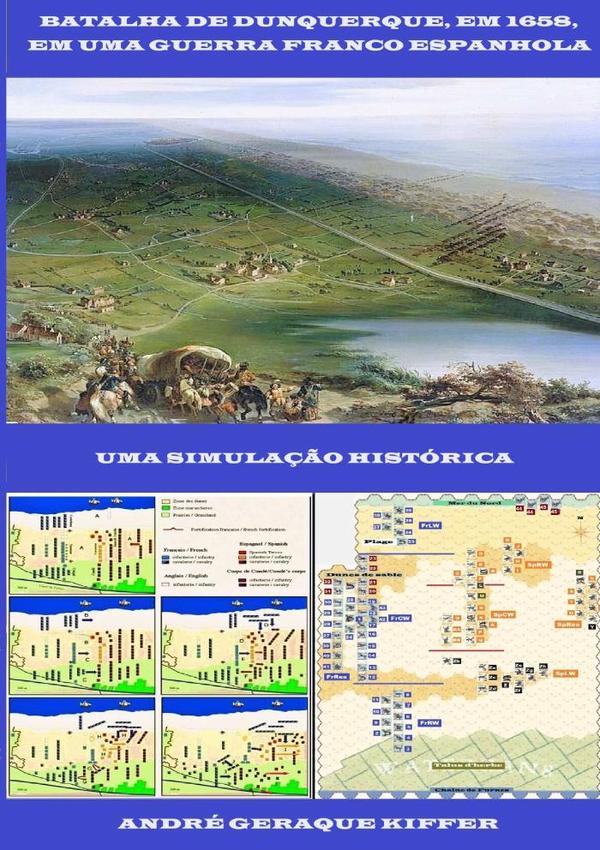 Batalha De Dunquerque, Em 1658, Em Uma Guerra Franco Espanhola