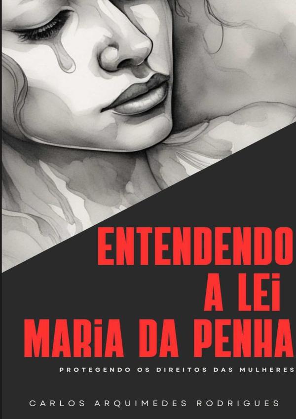 Entendendo A Lei Maria Da Penha