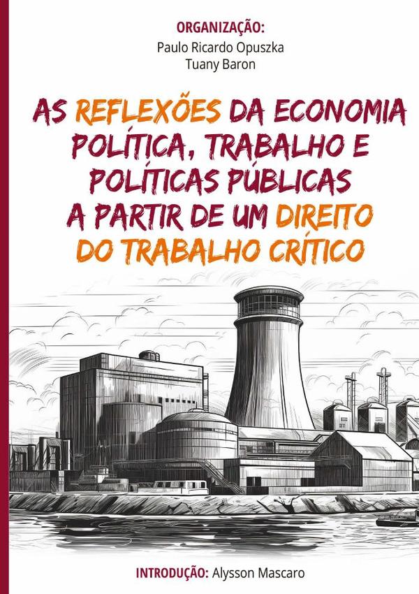 As Reflexões Da Economia Política, Trabalho E Políticas Públicas A Partir De Um Direito Do Trabalho Crítico