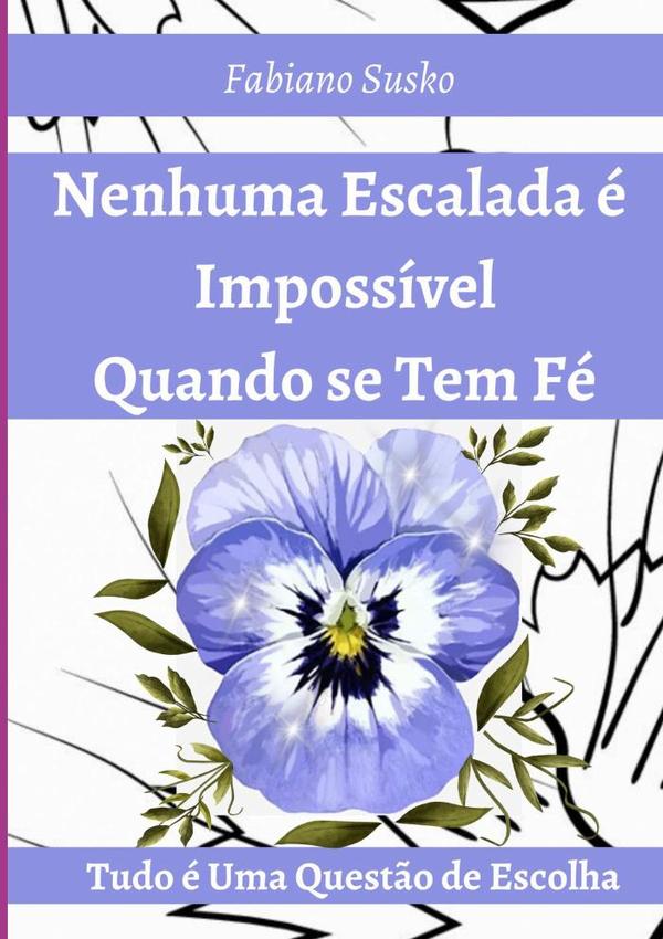 Nenhuma Escalada É Impossível Quando Se Tem Fé