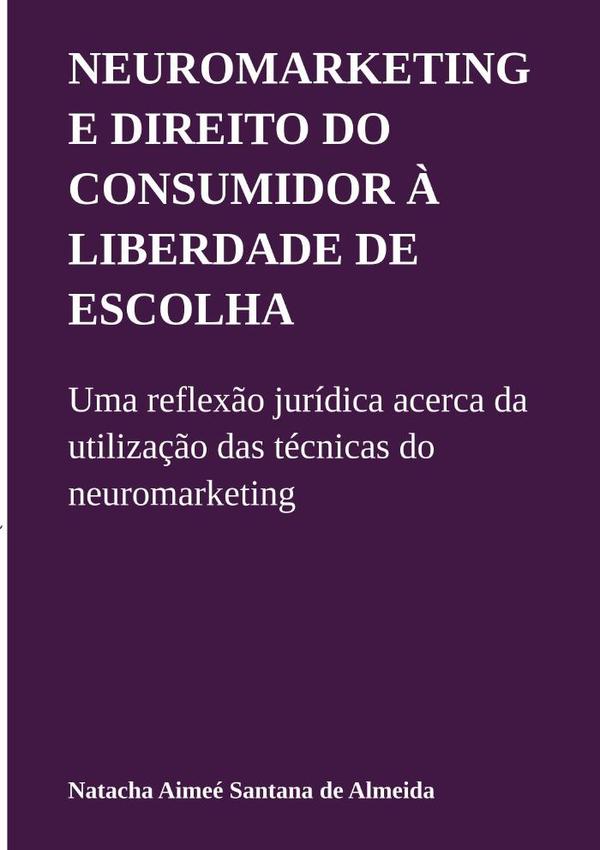 Neuromarketing E Direito Do Consumidor À Liberdade De Escolha