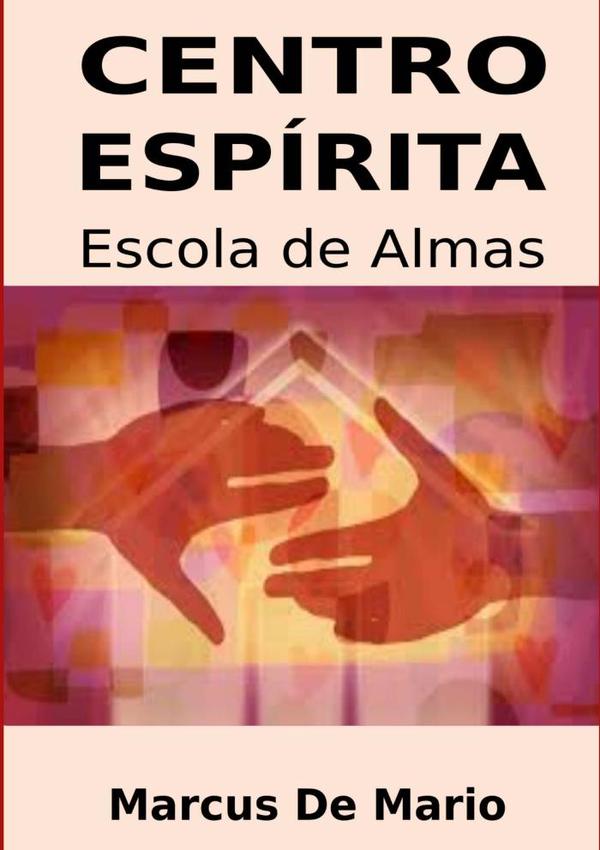 Centro Espírita, Escola De Almas